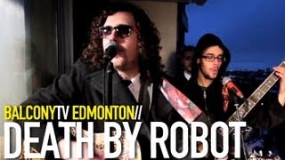 DEATH BY ROBOT - IN THE WEST (BalconyTV)