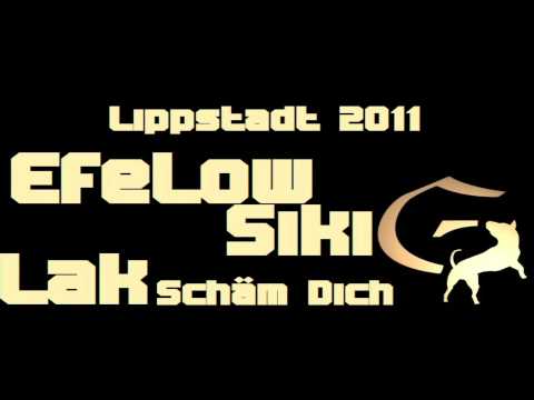 EFELOW FEAT. SIKI G - LAK SCHÄM DICH