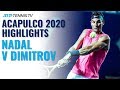 Rafa Nadal vs Grigor Dimitrov: Brilliant Highlight Reel | Acapulco 2020