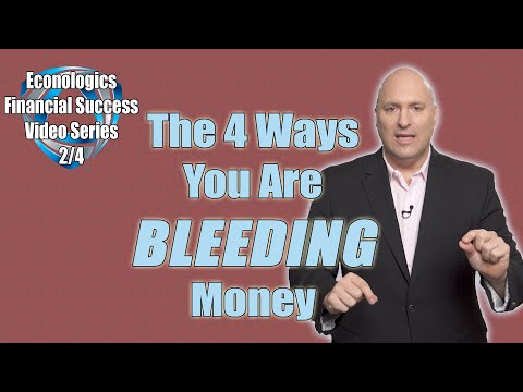 Financial Success Video Series 2 - The 4 Ways You Are BLEEDING Money