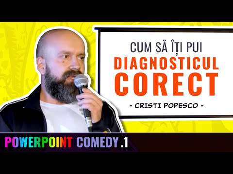 Cristi Popesco - Cum să îți pui diagnosticul corect la tine acasă. Powerpoint Comedy ep.1