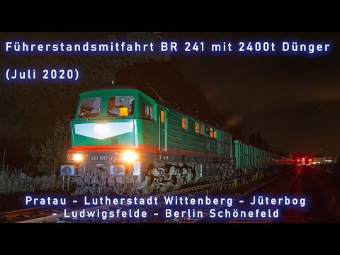 4k Führerstandsmitfahrt BR 241 Pratau - Berlin Schönefeld Flughafen
