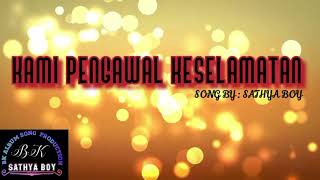 Download lagu KAMI PENGAWAL KESELAMATAN MALAYSIA ( MALAY SONG) BY SATHYA BOY  mp3