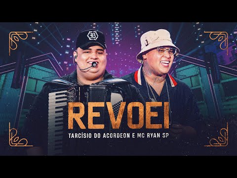 REVOEI - Tarcísio do Acordeon e MC Ryan SP (DVD Nossa História)