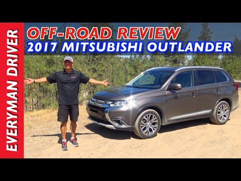 Off-Road Test: 2017 Mitsubishi Outlander S-AWC on Everyman Driver