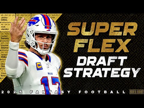 SuperFlex & 2QB Draft Strategy - 2025 Fantasy Football