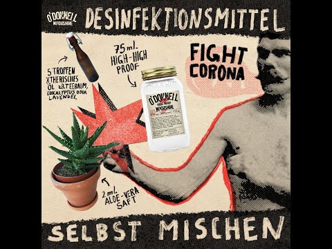 Fight Corona Edition - O'Donnell Moonshine Tutorial: DIY-Desinfektionsmittel selbst mischen