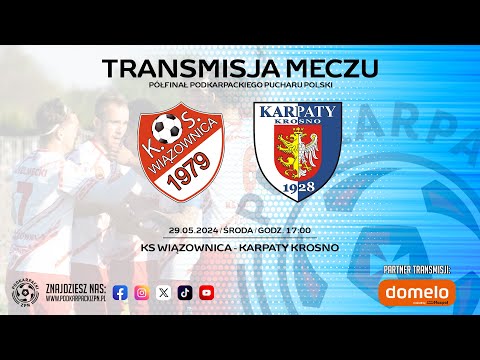 Puchar Polski na żywo: KS Wiązownica - Karpaty Krosno [TRANSMISJA WIDEO]
