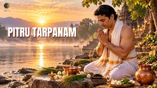 Pitru Tarpanam 🙏 Sacred Mantras for Ancestors | Pitru Blessings, Peace, Gratitude & Purification