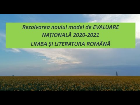 EVALUAREA NAȚIONALĂ 2021 - Noul model: rezolvarea tuturor subiectelor la limba și literatura română