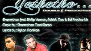 Download lagu Yethetho - Shameshan feat Dhilip Varman & Sai Prashanth & Rabbit Mac Psycho Unit mp3 Download lagu Yethetho - Shameshan feat Dhilip Varman & Sai Prashanth & Rabbit Mac Psycho Unit mp3