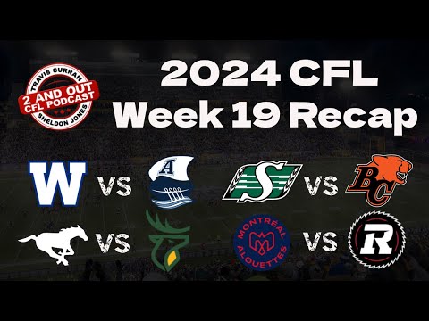 2024 @cfl Week 19 Recap: Toronto Argonauts clinch the Grey Cup playoffs