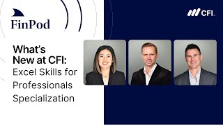 What's New at CFI | Excel Skills for Professionals Specialization