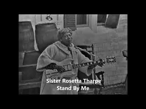 Sister Rosetta Tharpe-Stand By Me
