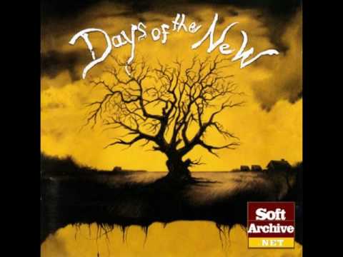 Days of the New- Take me back then