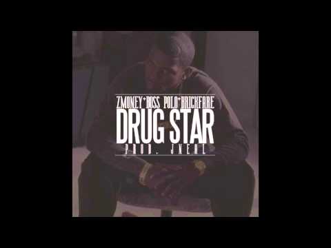 ZMoney -- Drug Star (Feat. Boss Polo & Brickfare) [Prod. By JNeal] (2014)