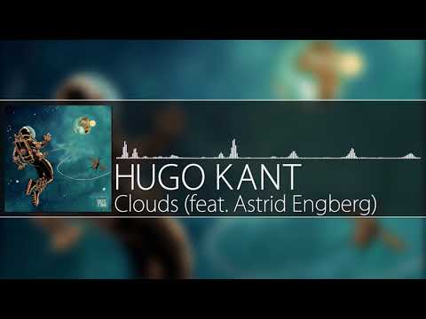 Hugo Kant - Clouds (feat.  Astrid Engberg)