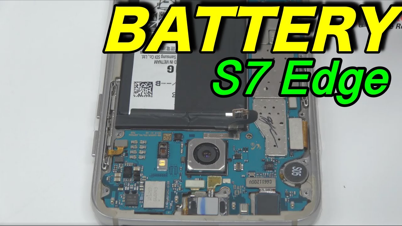 Samsung S7 Edge Battery Replacement Complete Guide