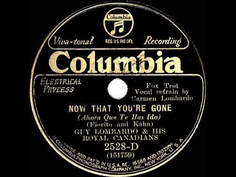 1931 HITS ARCHIVE: Now That You’re Gone - Guy Lombardo (Carmen Lombardo, vocal)