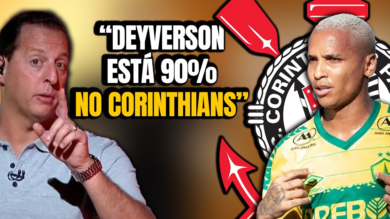 SEGUNDO BENJAMIN BACK, DEYVERSON ESTÁ MUITO PRÓXIMO DO CORINTHIANS, MAS...