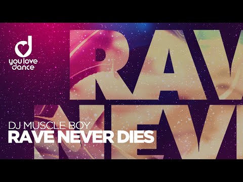 Dj Muscleboy – Rave Never Dies