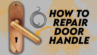 How to repair a sagging door handle| Make your own Door Handle Spring|