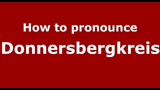 How to pronounce Donnersbergkreis