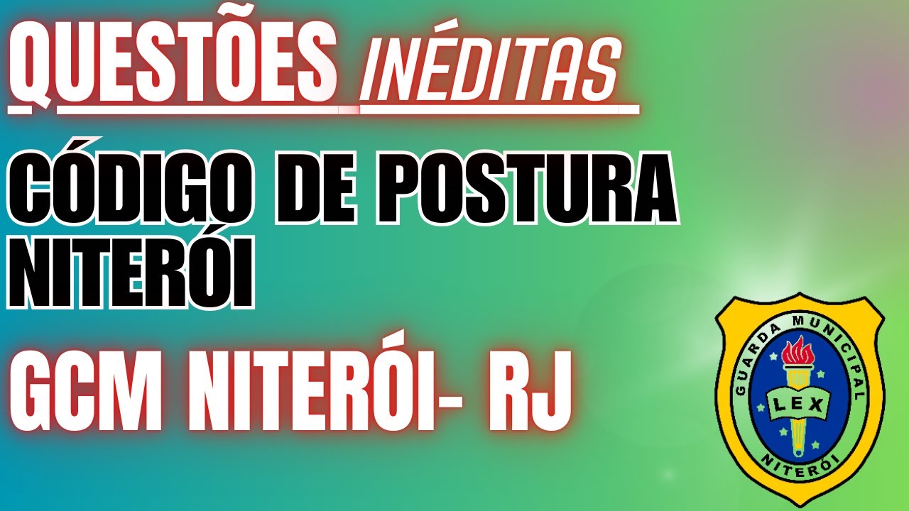 QUESTÕES DO CÓDIGO DE POSTURA NITERÓI  GCM-NITERÓI #questões  #concursos  #gcmniteroi