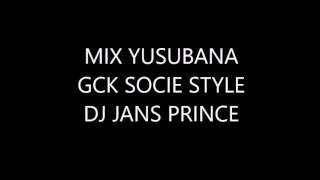 MIX YUSUBANA DJ JANS PRINCE