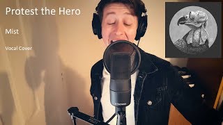 Protest the Hero - Mist (Vocal Cover) HD