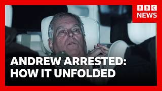 How Andrew Mountbatten-Windsor's arrest unfolded and what it means for the Royal Family | BBC News