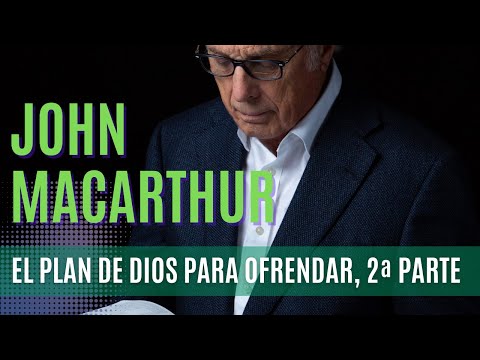 El plan de Dios para ofrendar, 2ª Parte - John MacArthur-16-02-1975