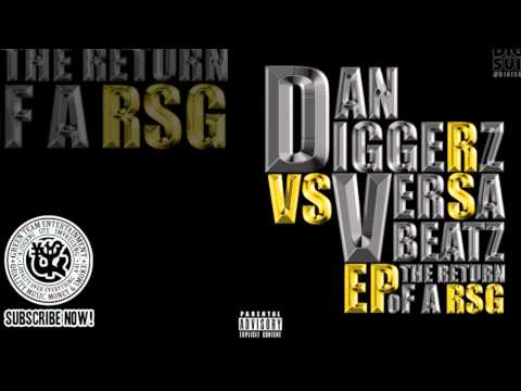 DAN DIGGERZ (RSG) - FIRE WHEN I SPIT (PROD. BY VERSA BEATZ)[RETURN OF A RSG EP]