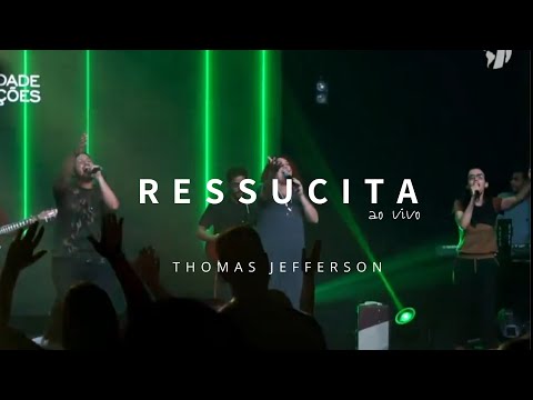 Ressuscita (Ministério Ipiranga) - Thomas Jefferson e Banda