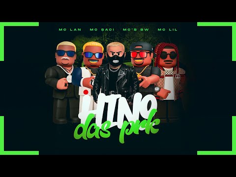 MC Lan, Mc Saci, Mc's Bw e MC Lil - Hino das Prk | Prod. Lan Cruz e Duace