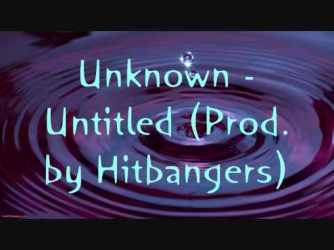 Unknown - Untitled (Prod. by Hitbangers)