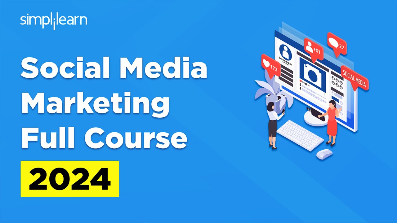 Social Media Marketing Full Course | Social Media Marketing For Absolute Beginners | Simplilearn
