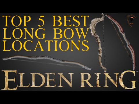 Elden Ring - Top 5 Best Bows and Where to Find Them