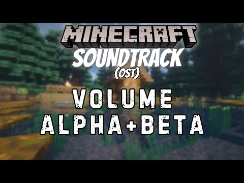 Minecraft Volume ALPHA+BETA SoundTrack | (Minecraft OST) | YelloBeast