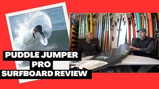 Lost "Puddle Jumper Pro" Surfboard Review Ep 131
