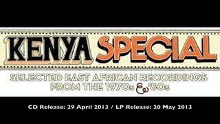 Kenya Special: Selected East African Recordings From The 1970s &amp; '80s