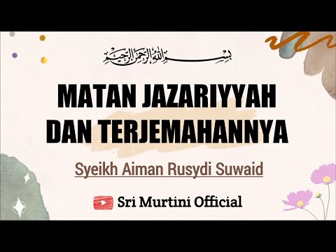 Matan Jazariyyah dan Terjemahannya (Syeikh Aiman Rusydi Suwaid)