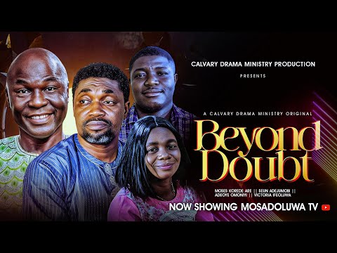 BEYOND DOUBT PART 2||CONCLUDING PART||DIRECTED BY MOSES KOREDE ARE