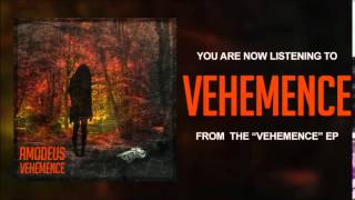 Vehemence - Amodeus