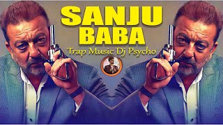 Download lagu Sanju Baba Trap Music - Dj Psycho | Sanjay dutt Dialogues Remix| mp3