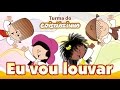Turma Do Cristãozinho Eu Vou Louvar Oficial