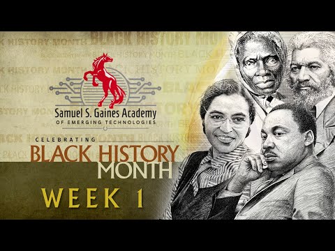 Samuel S. Gaines Academy Black History Month Presentation Week 1