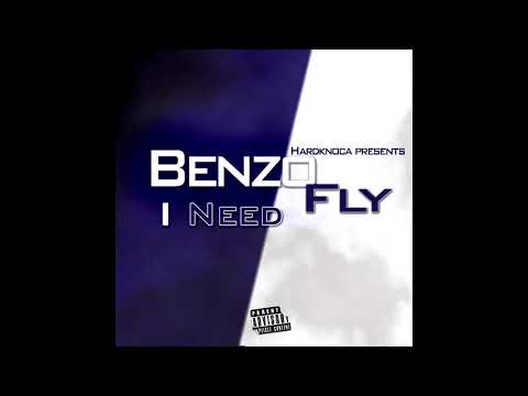 Benzo Fly - I Need (Prod. by Penacho)