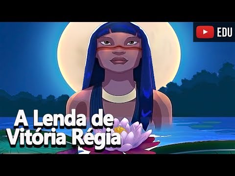 The Legend of Victoria Amazonica - Naiá and Jaci - Brazilian Folklore # 02 - See U in History