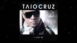 Taio Cruz - I Can Be (Remix)